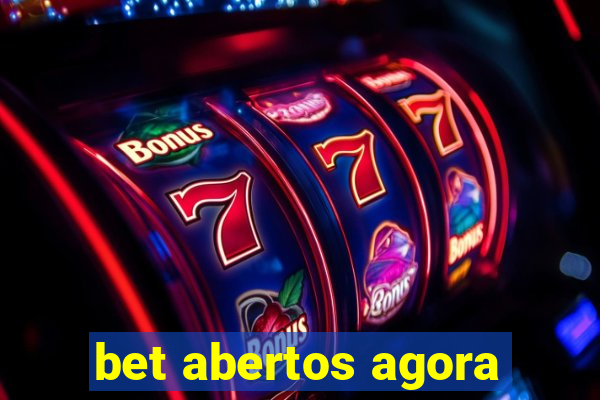 bet abertos agora